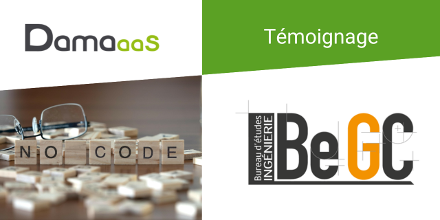 Témoignage de BEGC sur son choix du NoCode DAMAaaS